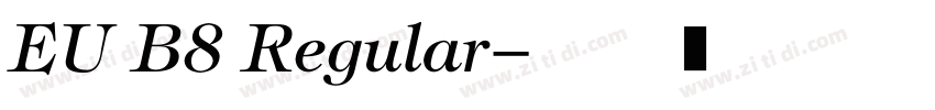 EU B8 Regular字体转换
